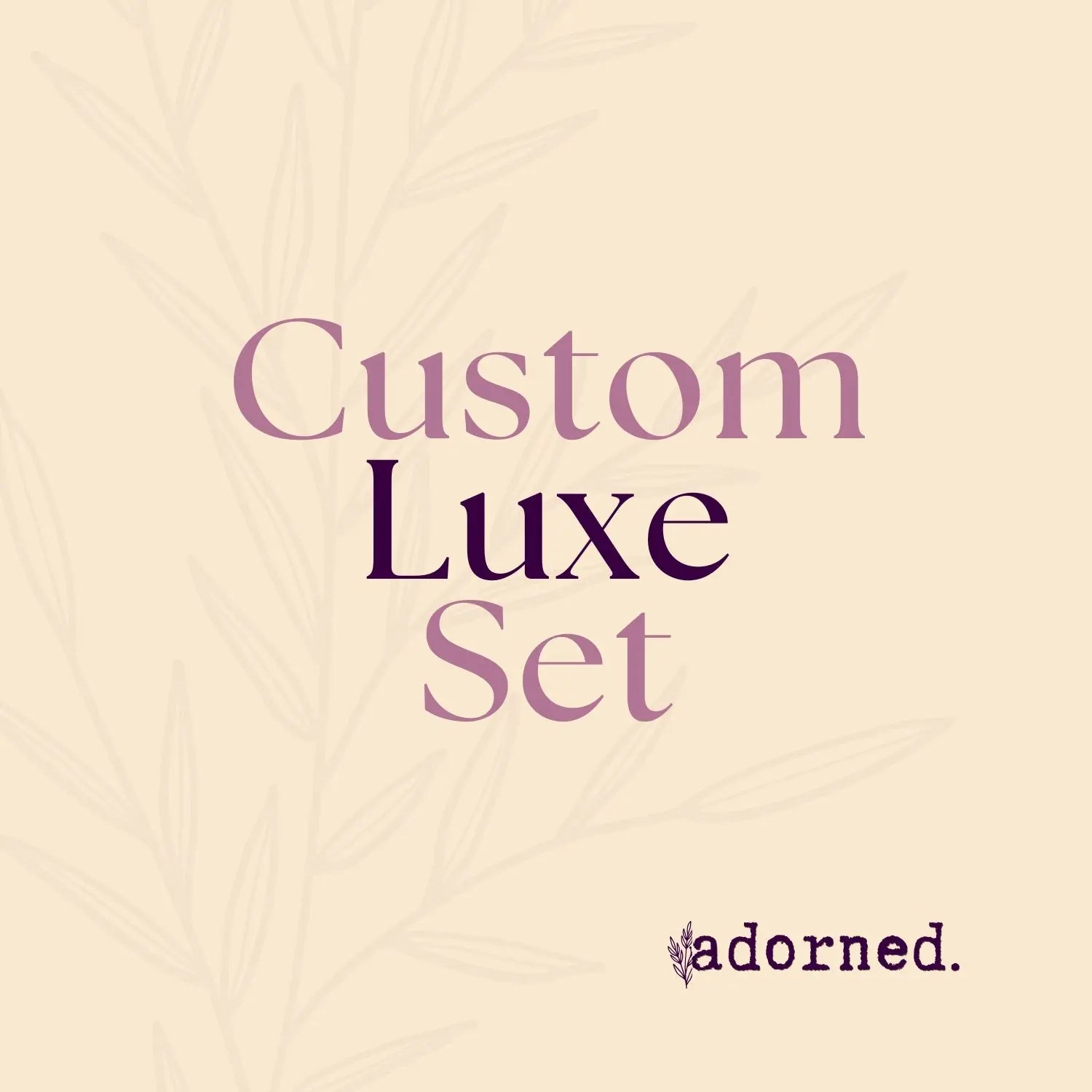 Custom Luxe Press On Set - Adorned Press 