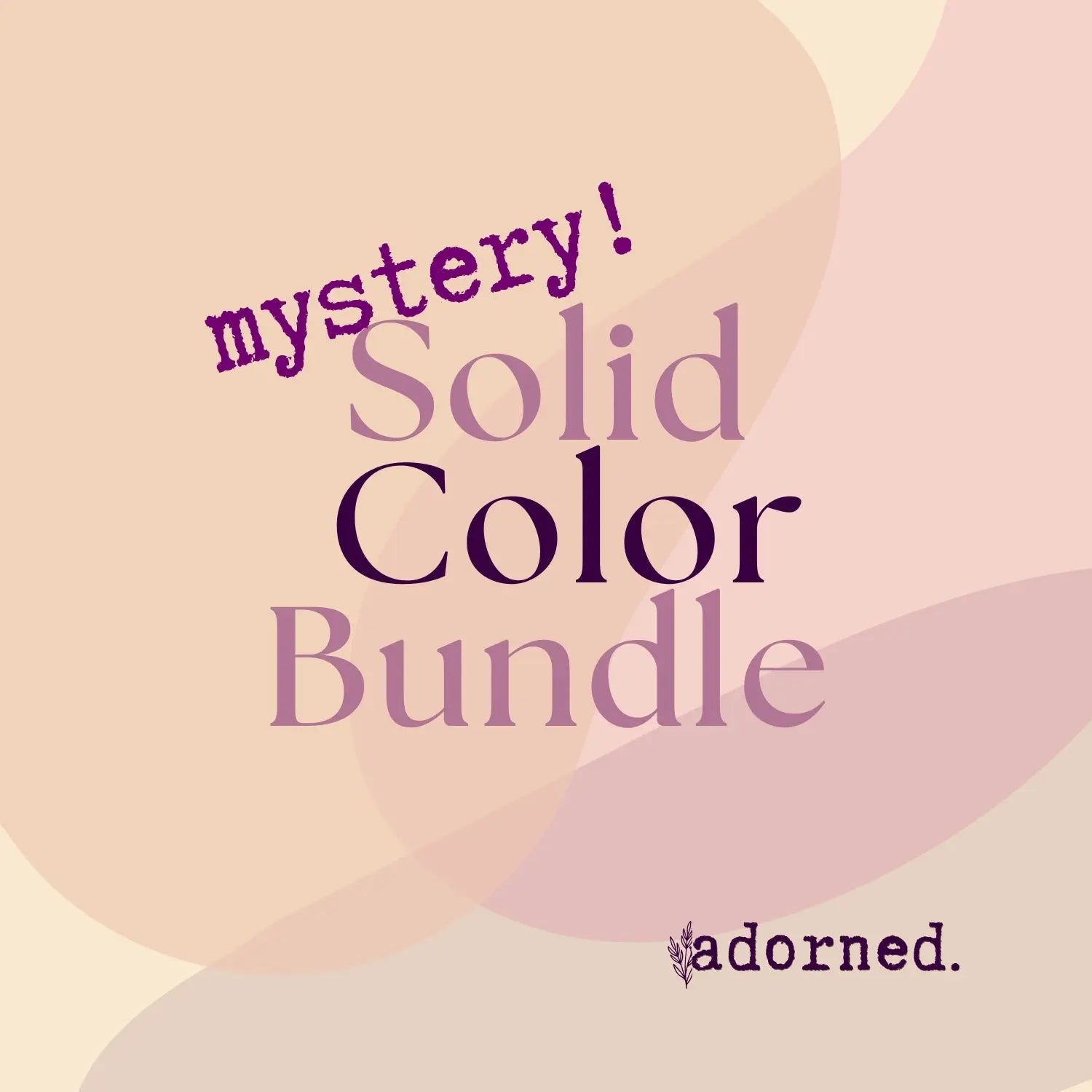 Mystery Solid Color Press On Bundle - Adorned Press